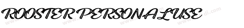 ROOSTER PERSONAL USE字体转换